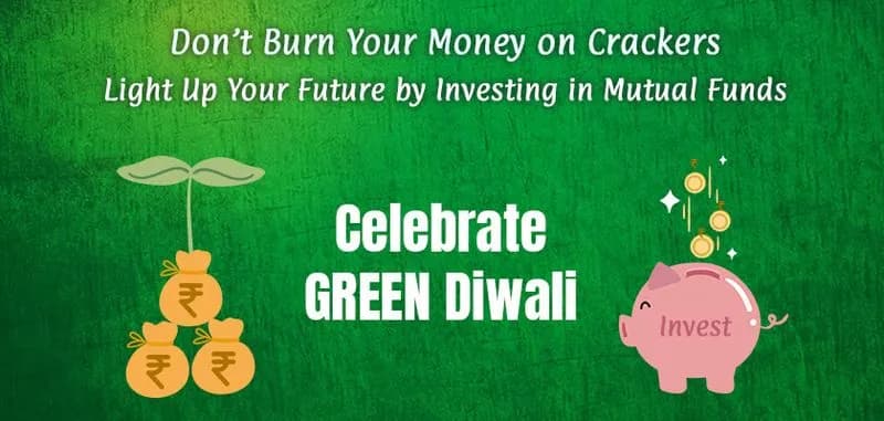 Celebrate Green Diwali & Build Fortune by Investing Wisely
