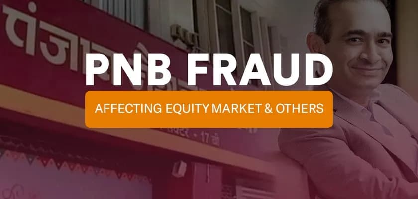 PNB Fraud Highlights: Affect on Equity Market, PSU Banks, & Others 