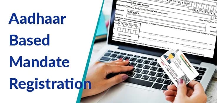 SIP Investments Made Easy: Now Opt for Aadhaar-Based e-Mandate Registration