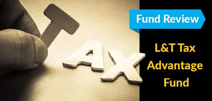 Fund Review: L&T Tax Advantage Fund