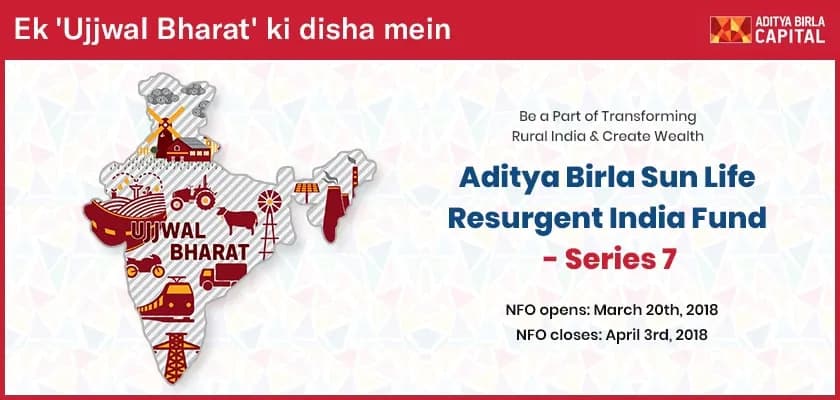 Invest & Contribute in Indiaâ€™s Growth with ABSL Resurgent India Fund Series 7  
