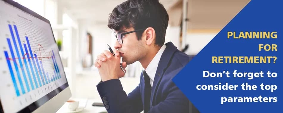 Parameters to Consider while Selecting Top Funds for Retirement 