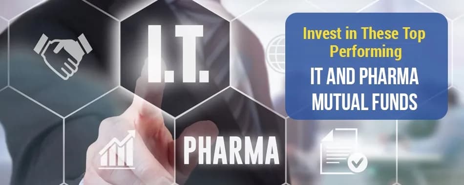 Good Time to Invest in IT and Pharma: Know the Best Recommended Mutual Funds
