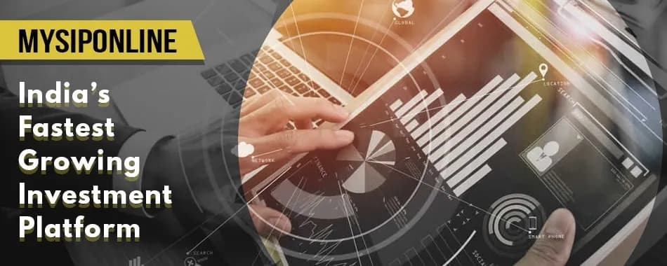 Why Is MySIPonline Better than Any Other Online Investment Platform in India?