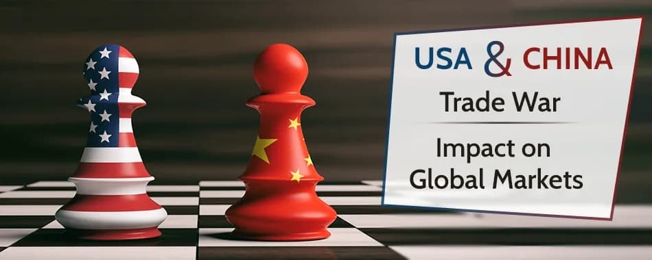 What China and USA Trade War Might Bring for the Global Markets?