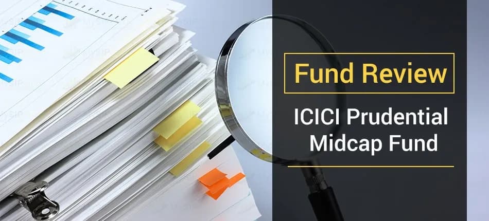 Fund Review: ICICI Prudential Mid Cap Fund