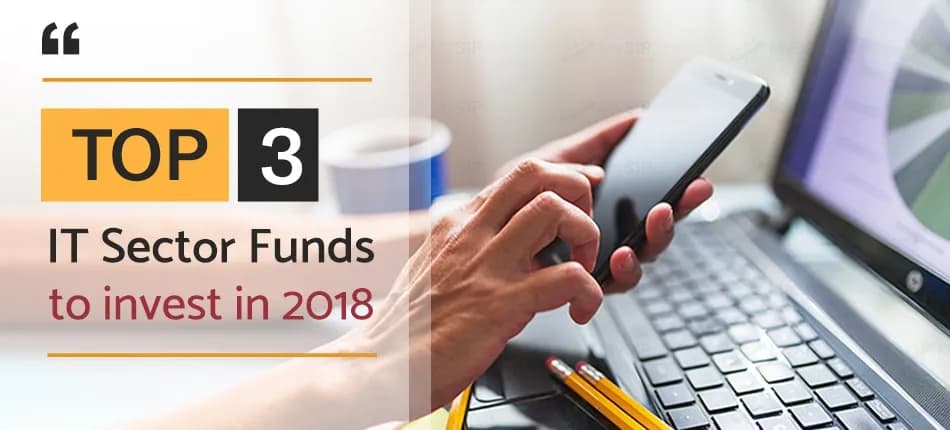 Top 3 IT Sector Funds to Invest in Right Now