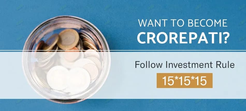 Make 1 Crore by Following 15*15*15 Mutual Fund Investment Rule