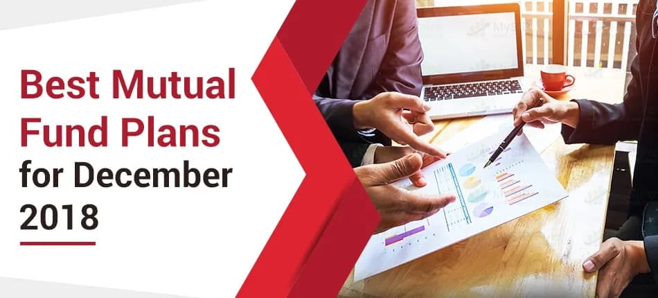 Top Mutual Funds to Invest in December 2018