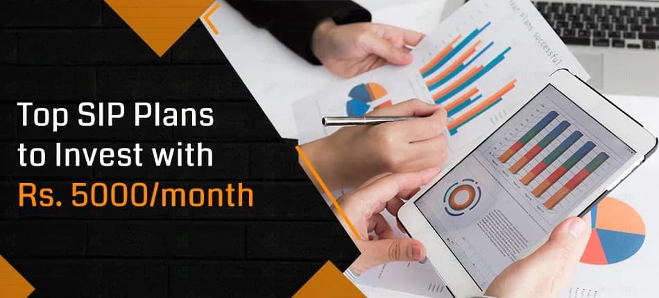 Best SIP Plans to Invest with Rs 5000/month