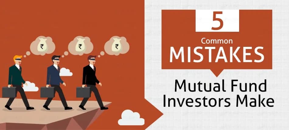 5 Mutual Fund Investment Mistakes to Avoid in 2019