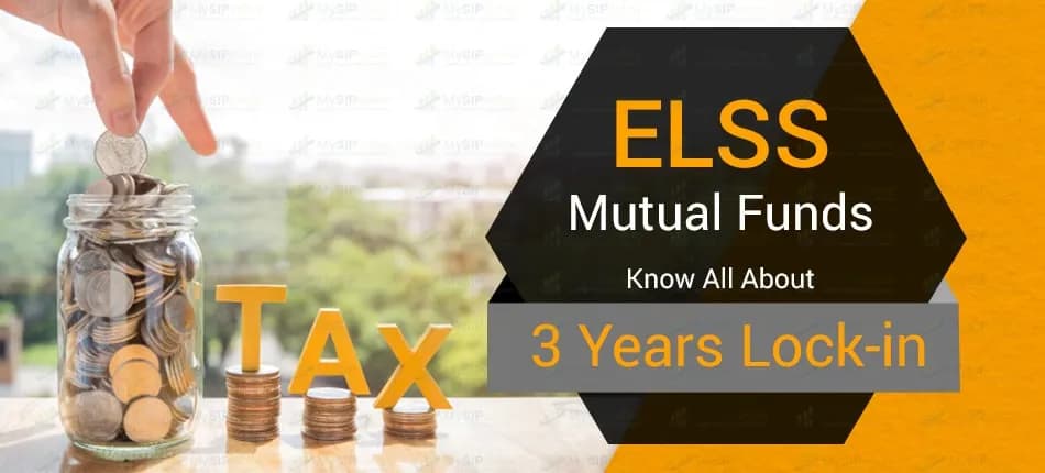 What Is 3 Years' Lock-in of ELSS Mutual Funds? How Does it Work?