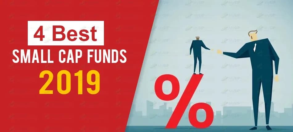 4 Top Small Cap Funds to Invest in 2019