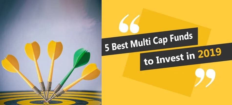 Top Multi Cap Funds to Invest in 2019