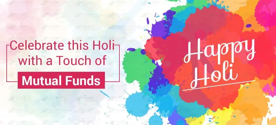 Celebrate this Holi with a Multi Color Mutual Fund Portfolio