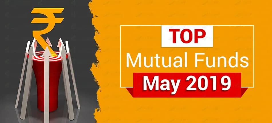 Best Mutual Fund Schemes to Invest in May 2019