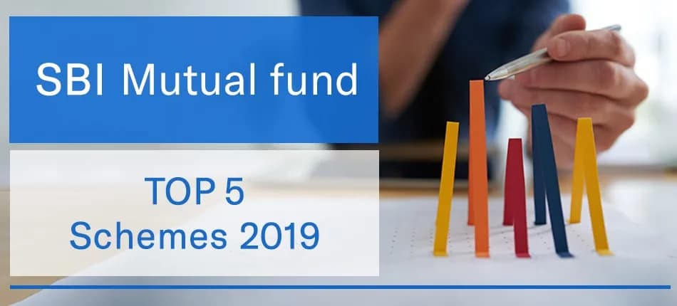 Best Schemes of SBI Mutual Fund for Investment in 2019