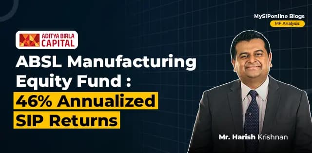ABSL Manufacturing Equity Fund, Manufacturing Mutual funds, Mutual Funds, SIP, Aditya Birla Sun Life mutual funds