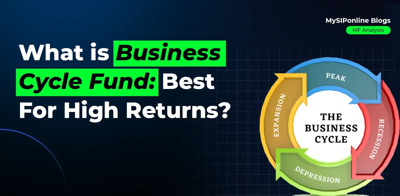 What is Business Cycle Fund: Best for High Returns?