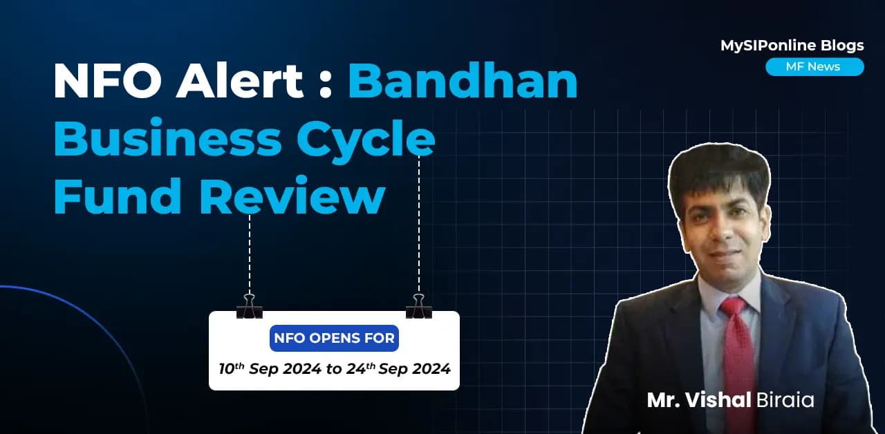 New NFO Alert: Bandhan Business Cycle Fund Review