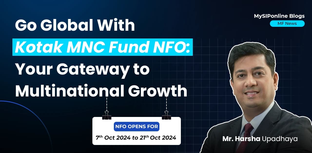 Go Global with Kotak MNC Fund NFO: Your Gateway to Multinational Growth