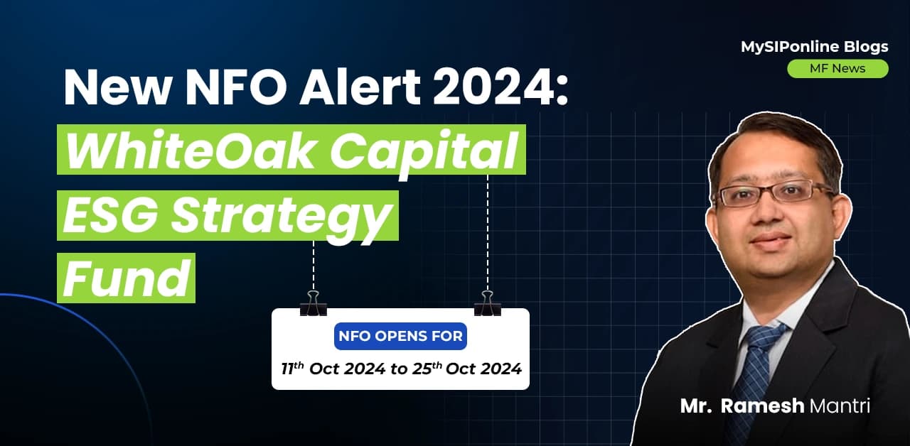 New NFO Alert 2024: WhiteOak Capital ESG Strategy Fund