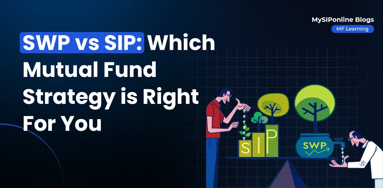 SWP vs SIP, Best SWP plans, swp mutual funds, sip, best sip plan