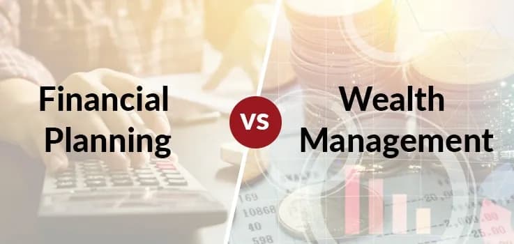 How Does Financial Planning Differ From Wealth Management?