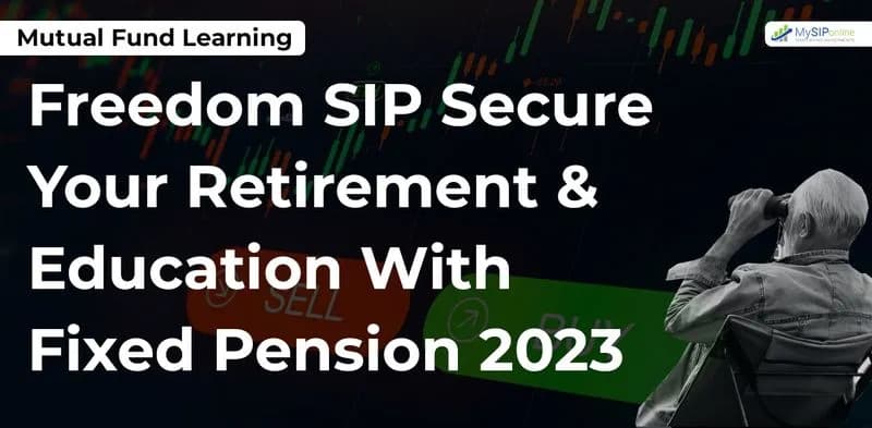Unlock Financial Freedom: 'Freedom SIP' for Retirement & Education
