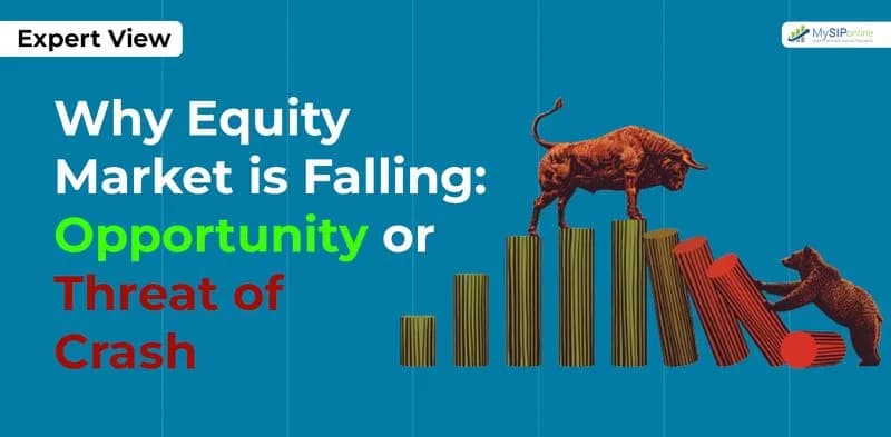 Why equity market is falling : Opportunity or threat of crash