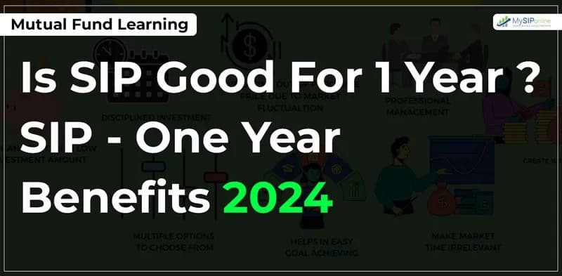 Is SIP good for 1 year ? SIP - One Year Benefits 2024