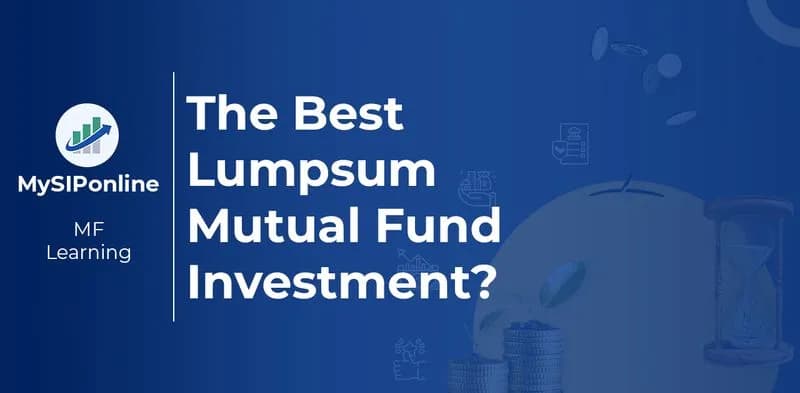 Lump sum investment, Mutual funds, Risk tolerance, Return on investment, Market strategies, Investment goals, Investment options, Fund performance,