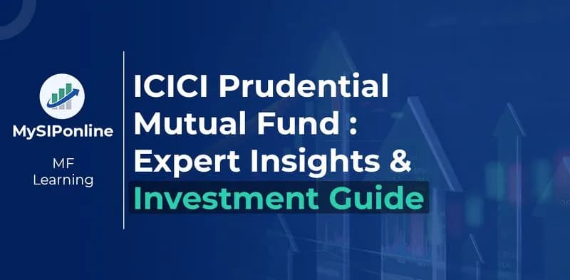 ICICI Prudential Mutual Fund, Investment Guide, Expert Insights, Financial Experts, Mutual Fund Leaders, Investment Process, Financial Landscape,