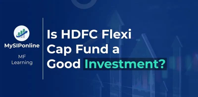Is HDFC Flexi Cap Fund a good investment?