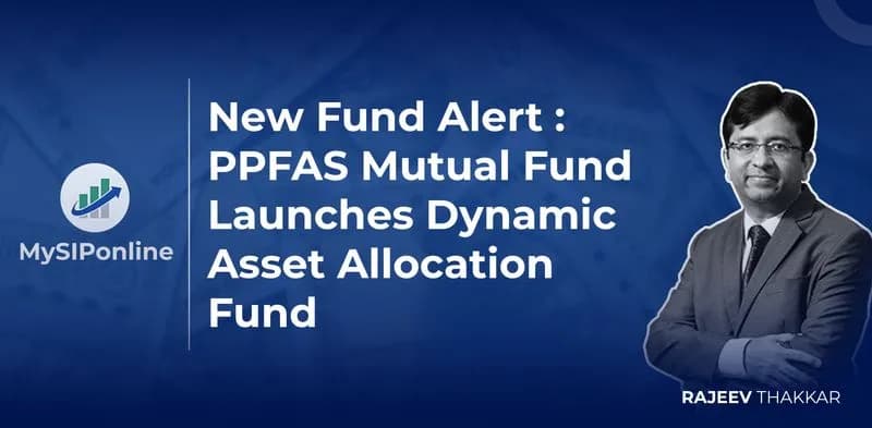 New Fund Alert: PPFAS Mutual Fund Launches Dynamic Asset Allocation Fund