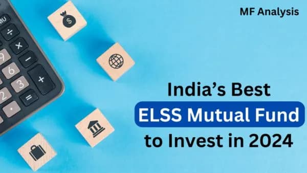 India’s Best ELSS Mutual Fund to Invest in 2024