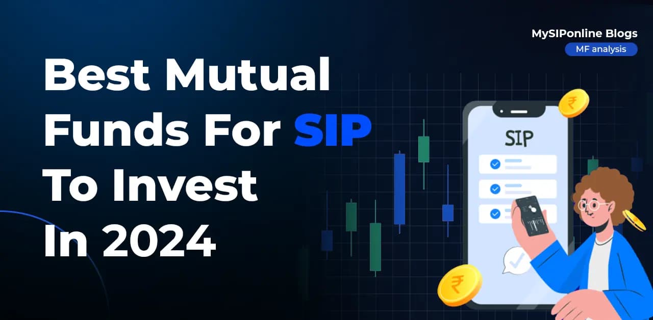 Best Mutual Funds for SIP to Invest in 2024