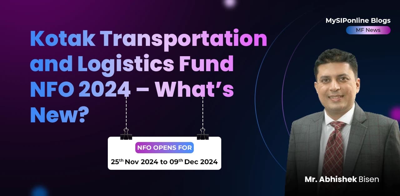 Kotak Transportation and Logistics Fund NFO 2024|What's New?