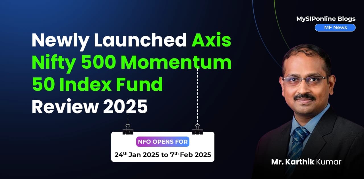 Newly Launched Axis Nifty 500 Momentum 50 Index Fund Review 2025