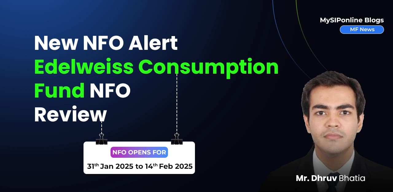 edelweiss consumption fund, edelweiss nfo 2025, edelweiss mutual fund, best nfo 2025, new fund offer 2025, mutual fund investment, best consumption fu