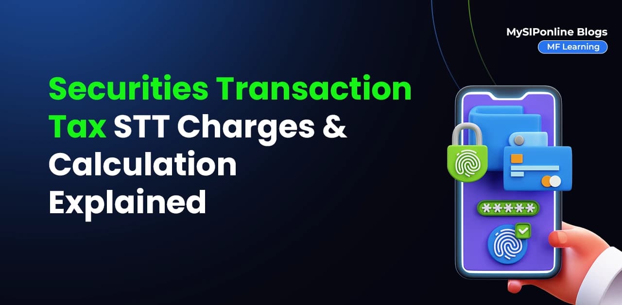 securities transaction tax, STT charges, STT full form, STT calculation, STT tax, STT in mutual funds, STT charges on delivery, STT on intraday, new S