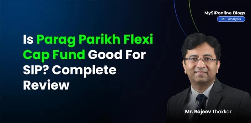 Is Parag Parikh Flexi Cap Fund Good For SIP? Complete Review