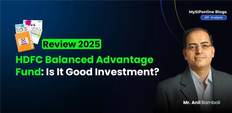 HDFC Balanced Advantage Fund Review: Is It Good Investment?