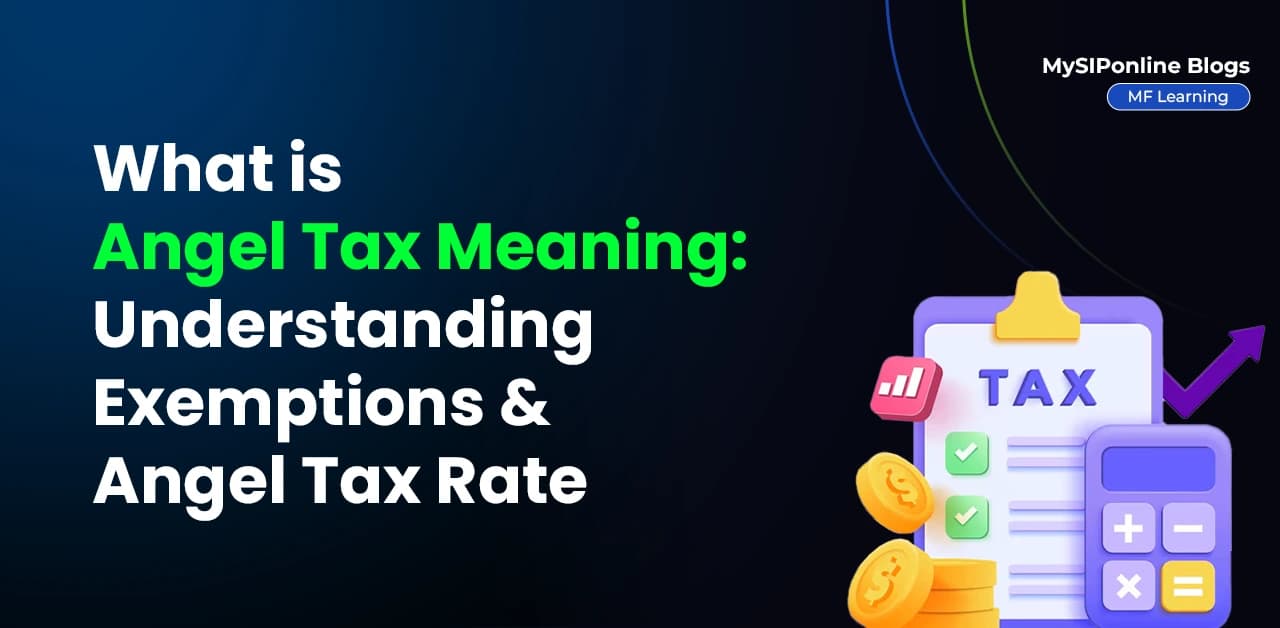 angel tax India, what is angel tax, angel tax meaning, angel tax rate in India, angel tax exemption, DPIIT angel tax, angel tax abolished 2025, angel