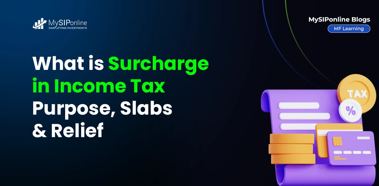 What is Surcharge in Income Tax: Purpose, Slabs & Relief