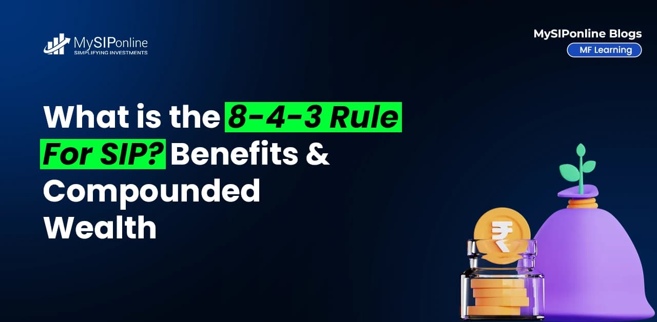 What is the 8-4-3 Rule for SIP? Benefits & Compounded Wealth
