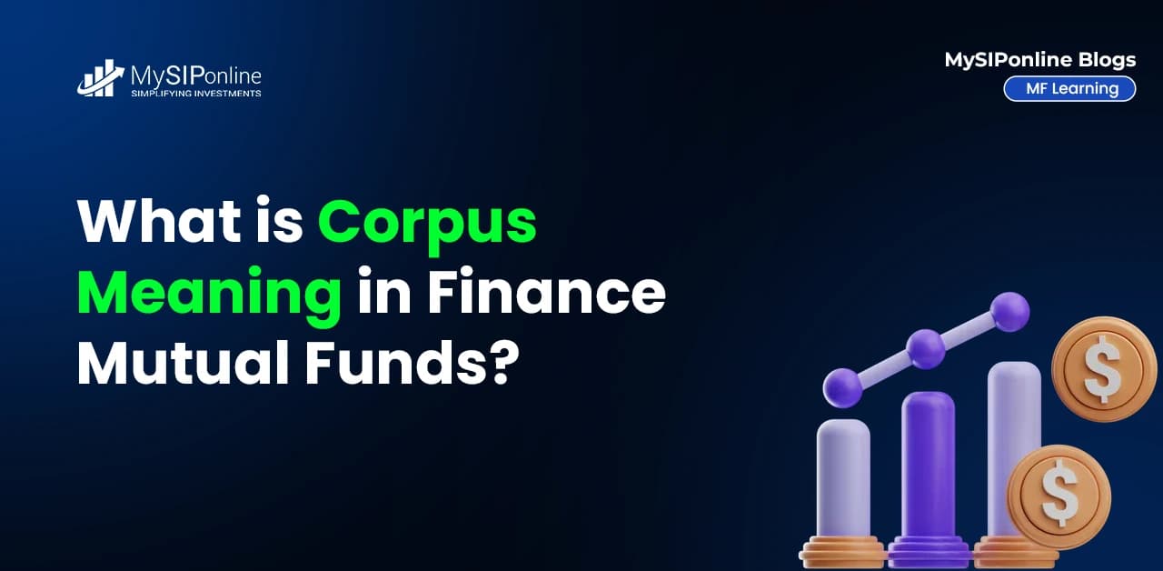 What is Corpus Meaning in Finance Mutual Funds?