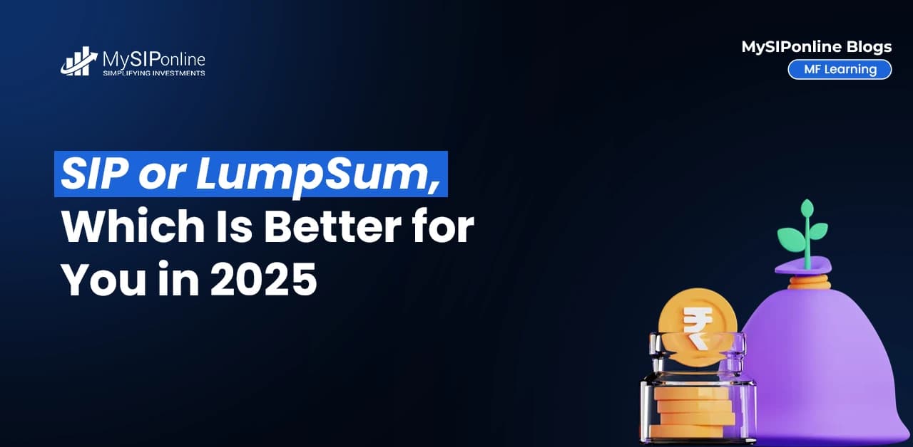 SIP or Lump Sum, Which Is Better for You in 2025