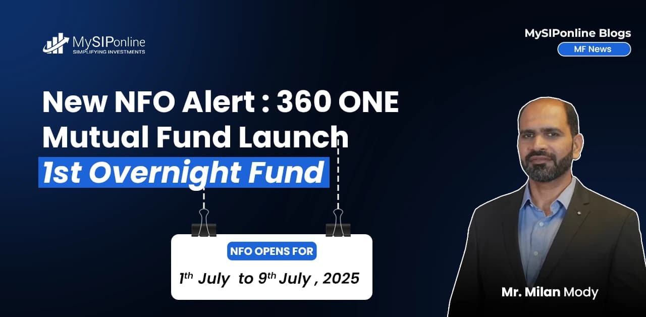 New NFO Alert: 360 ONE Mutual Fund Launch 1st Overnight Fund