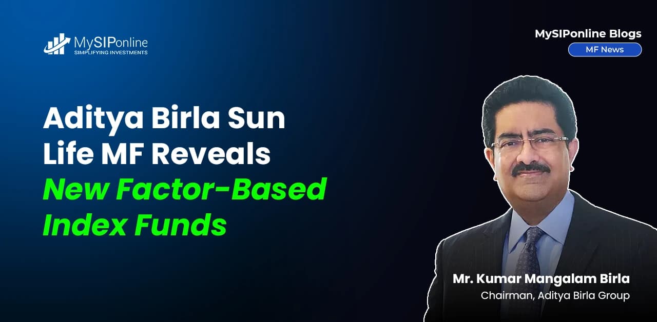 Aditya Birla Sun Life MF Reveals New Factor-Based Index Funds